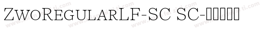 ZwoRegularLF-SC SC字体转换